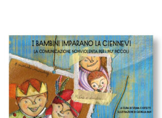 Vilma Costetti & Giorgia Pan (Esserci Edizioni): I bambini imparano la Ciennevi. La comunicazione Nonviolenta per i più piccoli